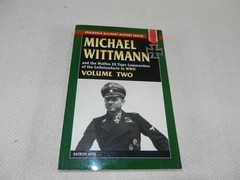 WW II Normandy & SS Leibstandarte Tiger tank officers “MICHAEL WITTMANN” Vol II