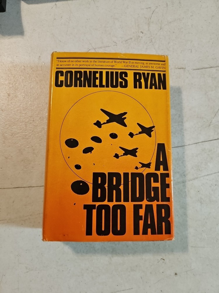 Bridge Too Far by Cornelius Ryan. 1974 Hardcover