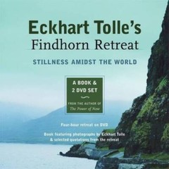 Eckhart Tolle’s Findhorn Retreat: Stillness Amidst the World: A Book – VERY GOOD