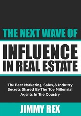 Next Wave of Influence in Real Estate: The Best Marketing Sales&Industry Shared