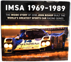 IMSA 1969 TO 1989 By Mitch Bishop & Mark Raffauf – Hardcover *Very Good*