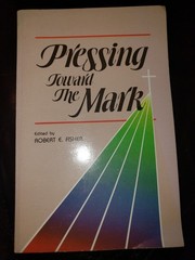PRESSING TOWARD THE MARK: Like New, 1983 By Robert Fisher.
