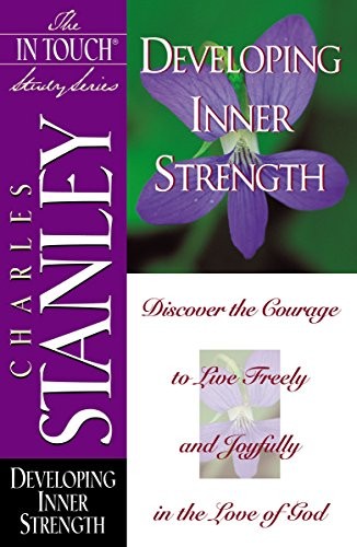 Developing Inner Strength (The In Touch Study Series)
