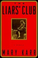 The Liars’ Club: A Memoir – Hardcover By Karr, Mary – GOOD