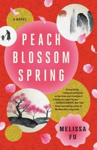 Peach Blossom Spring: A Novel – Hardcover By Fu, Melissa – GOOD