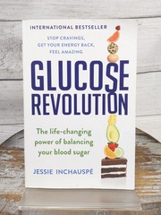 Glucose Revolution: Power of Balancing Your Blood Sugar by Jessie Inchauspe PB