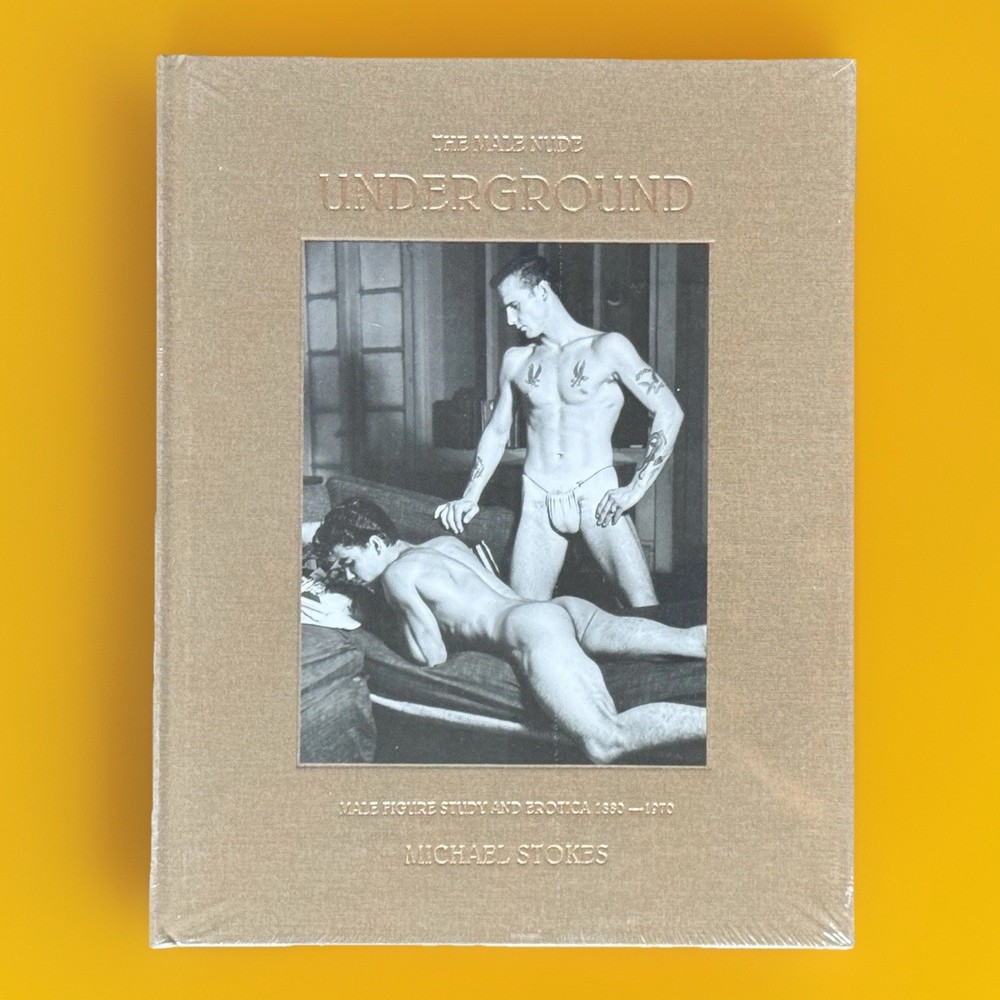 [factory sealed]The MALE NUDE UNDERGROUND 1880-1970 (2021) Michael Stokes Photos