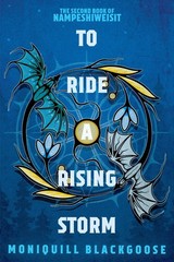 To Ride a Rising Storm: The Second Book of Namp, Blackgoose, Blackgoose,..