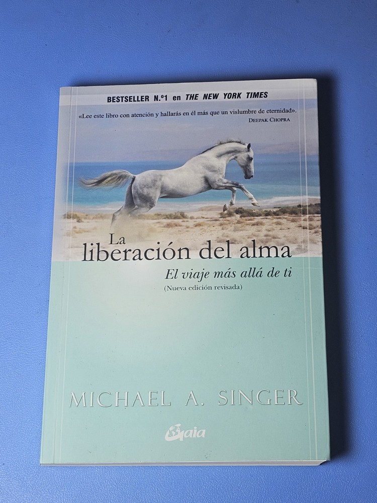 Michael A. Singer La liberación del alma Gaia Nueva edición revisada Spanish