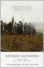 CivilWarLand in Bad Decline – Paperback By Saunders, George – GOOD