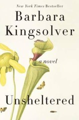 Unsheltered: A Novel – Hardcover By Kingsolver, Barbara – GOOD