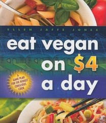 Eat Vegan on $4.00 a Day: A Game Plan for the Budget Conscious Cook – VERY GOOD