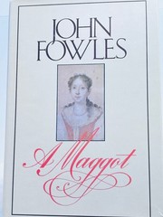 A Maggot John Fowles 1985 Book Club Edition Historical Mystery Little Brown
