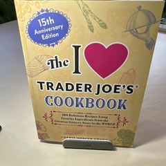 Ulysses Press I Love Trader Joe’s Cookbook 15th Anniv Ed 150 Recipes PB 2025