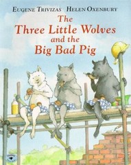 Three Little Wolves and the Big Bad Pig, Paperback by Trivizas, Eugene; Oxenb…