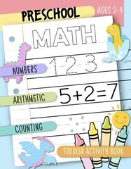 Preschool Math Workbook for Toddlers Ages 2-4: Beginner Math Preschool Learning