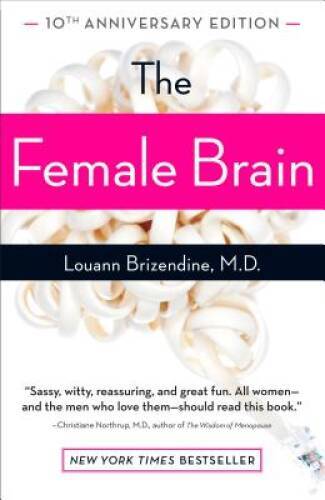 The Female Brain – Paperback By Louann Brizendine – ACCEPTABLE
