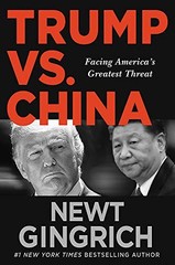 Trump vs. China: Facing America’s Greatest Threat. Gingrich 9781546085089 New*#