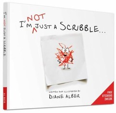 I’m Not Just a Scribble… by Alber, Diane