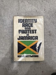 Identity, Race and Protest in Jamaica By Rex M. Nettleford HC (1972) RARE