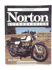 Illustrated Norton Buyer’s Guide: Model-By-Model Analysis of Post War Single…