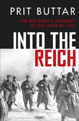 Prit Buttar Into the Reich (Hardback)