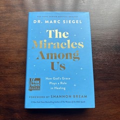 Dr Marc Siegel – The Miracles Among Us. Hardcover. BRAND NEW
