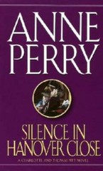 Silence in Hanover Close (Charlotte & Thomas Pitt Novels) By Perry, Anne – GOOD