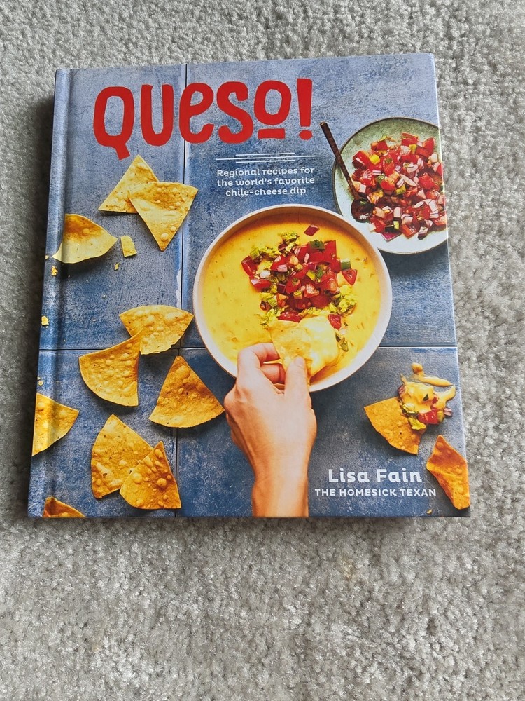 Queso! Regional Recipes for the World’s Favorite Chile-Cheese Dip. First Edition