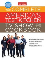 The Complete America’s Test Kitchen TV Show Cookbook 2001-2021: Every Recipe…