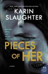Pieces of Her: A Novel – Paperback By Slaughter, Karin – VERY GOOD