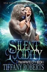 Silent Lucidity (The Infinite City #1) by Tiffany Roberts (English) Paperback Bo