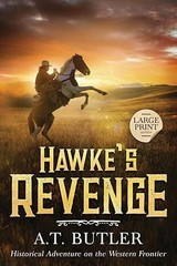 Hawke’s Revenge: Large Print PAPERBACK– October 24, 2023 by A T Butler