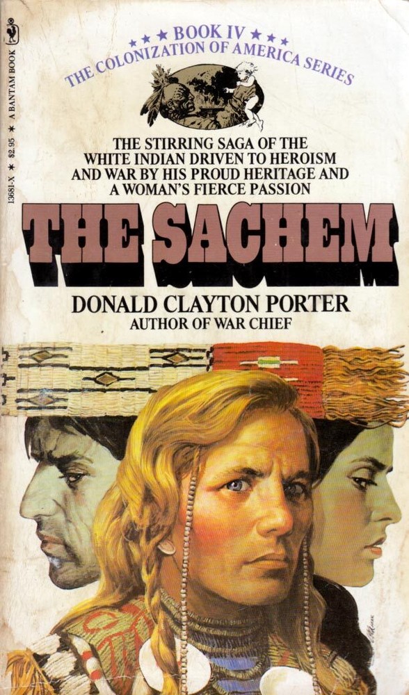 The Sachem (Colonization of America #4) by Donald Clayton Porter / 1981 Western