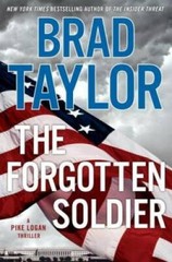The Forgotten Soldier: A Pike Logan Thriller – Hardcover By Taylor, Brad – GOOD