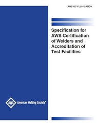AWS QC47:2016-AMD3 – SPECIFICATION FOR AWS CERTIFICATION OF WELDERS AND ACCREDIT