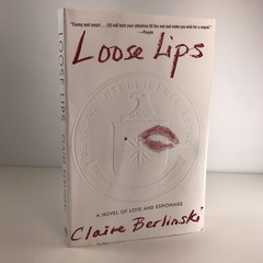 Loose Lips by Claire Berlinski ***Free Shipping/Each Added Trade PB/HC