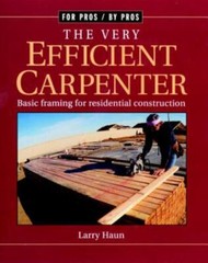 Very Efficient Carpenter : Basic Framing for Residential Construction, Paperb…