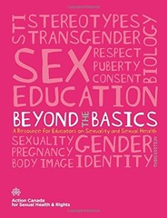 BEYOND THE BASICS: A RESOURCE FOR EDUCATORS ON SEXUALITY By Makeda Zook NEW
