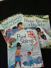 Real Siblings, Dad and Daddy’s Big Big Family, Harper Becomes Sis, Picture Books