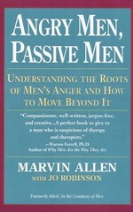 Angry Men, Passive Men: Understanding t… by Allen, Marvin Paperback / softback