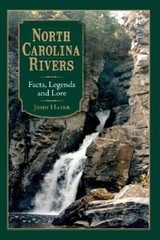 North Carolina Rivers: Facts, Legends and Lore – Paperback By Hairr, John – GOOD