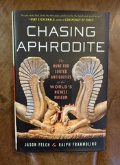 Chasing Aphrodite: The Hunt for Looted Antiquities at the World’s Richest Mu…