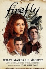 Firefly – What Makes Us Mighty by M.K. England: New