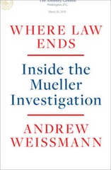 Where Law Ends: Inside the Mueller Investigation – Hardcover – GOOD