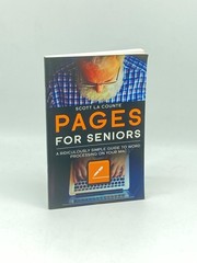 Pages for Seniors A Ridiculously Simple Guide to Word Processing on Your Mac