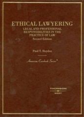American Casebook Ser.: Ethical Lawyering by Paul T. Hayden 2nd Edition HC