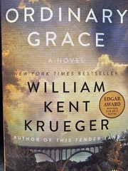 Ordinary Grace – William Kent Krueger – Novel- New York Times Best – Brand New
