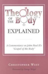 Theology of the Body Explained: A Commentary on John Paul II’s “Gospel of the Bo