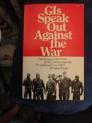 GIs Speak Out Against The War by Fred Halstead Pathfinder Press Inc. NY 1970